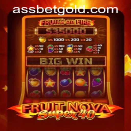 Exploring FruitNovaSuper40 and Understanding Assbet PH Login